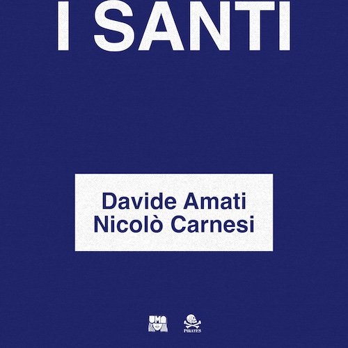 Davide Amati feat. Nicolò Carnesi: “I Santi” è il nuovo singolo