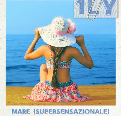 1LY: “Mare (supersensazionale)” è il nuovo video