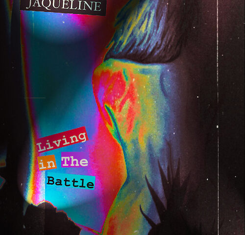 Jaqueline: “Living in the Battle” è il nuovo singolo