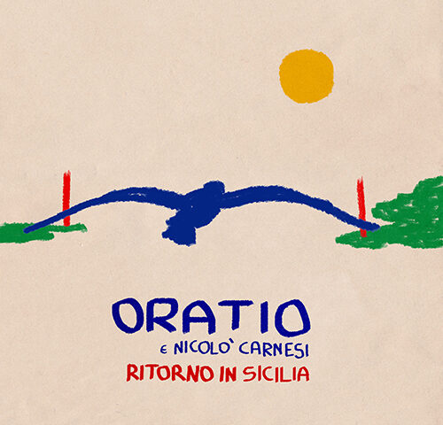 Oratio feat. Nicolò Carnesi: “Ritorno in Sicilia” è il nuovo singolo