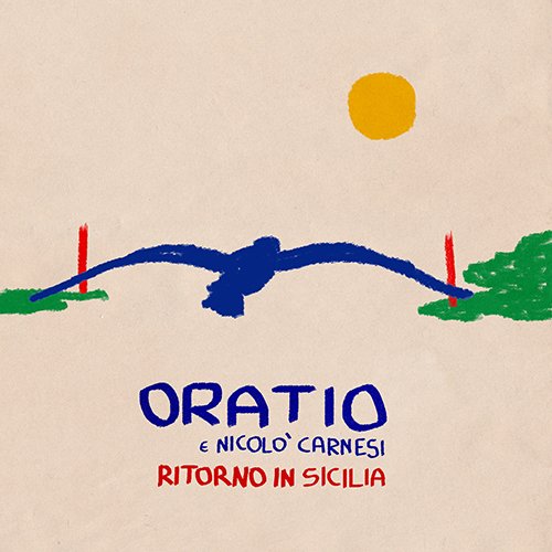 Oratio feat. Nicolò Carnesi: “Ritorno in Sicilia” è il nuovo singolo