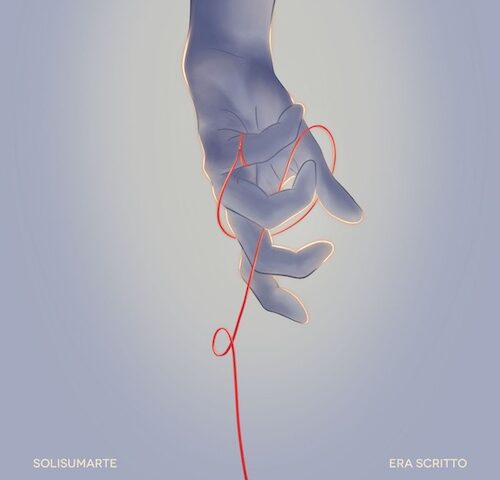 Solisumarte: “Era scritto” è il nuovo singolo