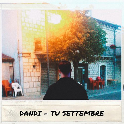 Dandi: "Tu settembre" è il nuovo singolo