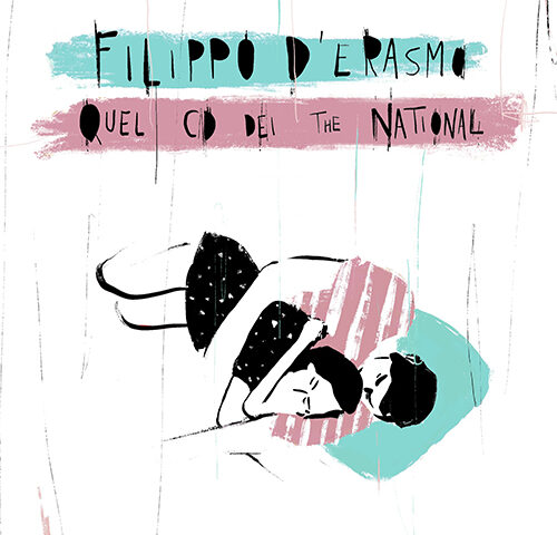 Filippo D’Erasmo: “Quel cd dei The National” è il nuovo singolo