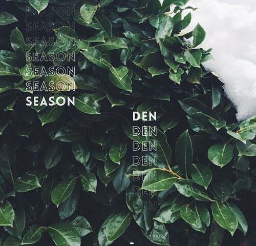 Season: “Den” è il nuovo singolo