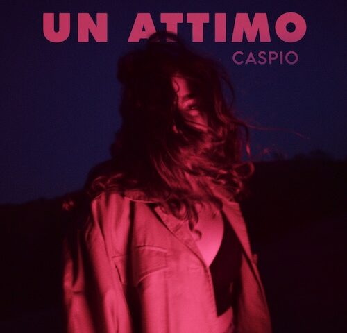Caspio: “Un attimo” è il nuovo singolo