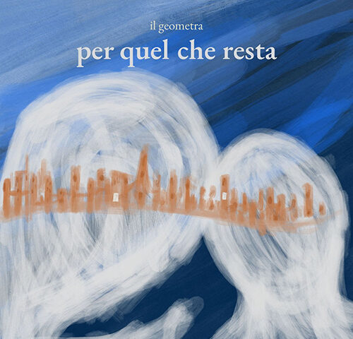 Il Geometra: “Per quel che resta” è il nuovo singolo
