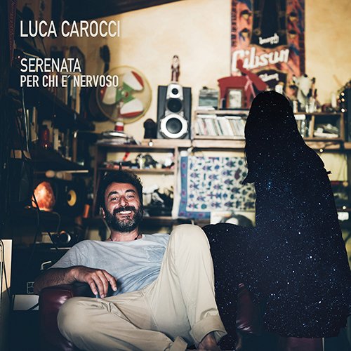 Luca Carocci: "Serenata per chi è nervoso" è il nuovo album