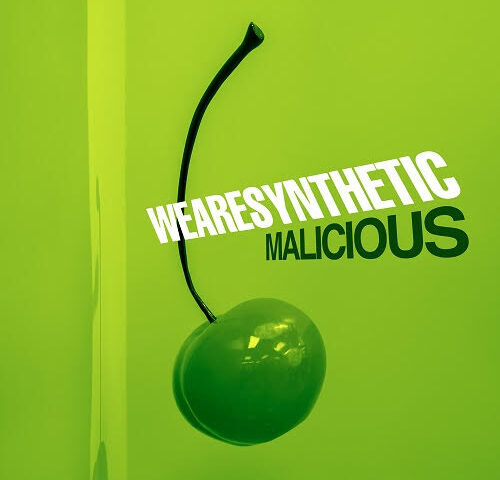 Wearesynthetic: “Malicious” è il nuovo singolo