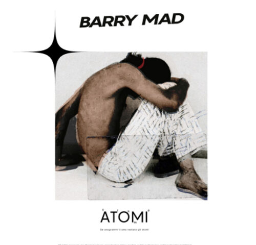 Barry Mad: “Atomi” è il nuovo singolo