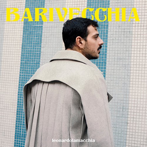 Leonardo Lamacchia: "Barivecchia" è il nuovo singolo