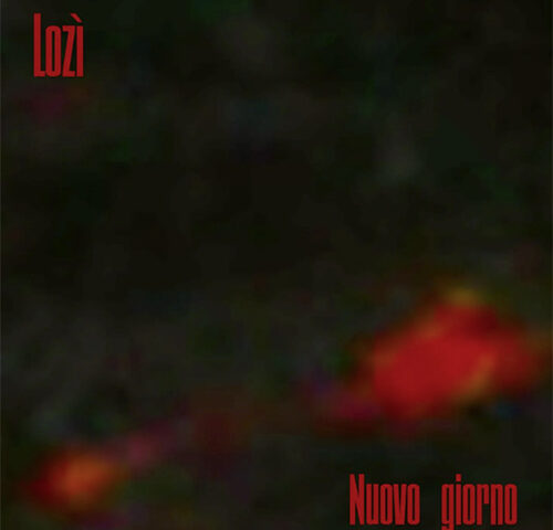 Lozì: “Nuovo giorno” è il singolo d’Esordio