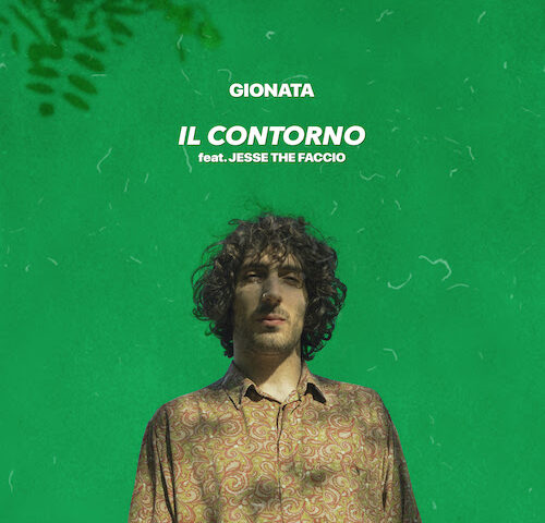 Gionata: “Il contorno” feat. Jesse The Faccio è il nuovo singolo