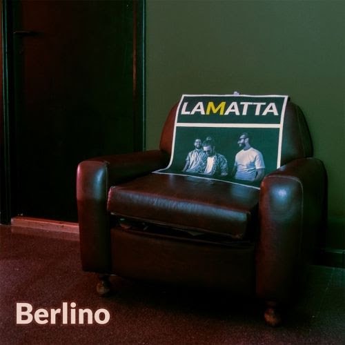 LaMatta: “Berlino” è il nuovo singolo della band