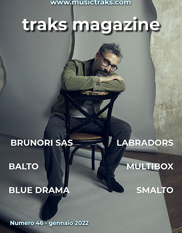TRAKS MAGAZINE #46: ecco il nuovo numero