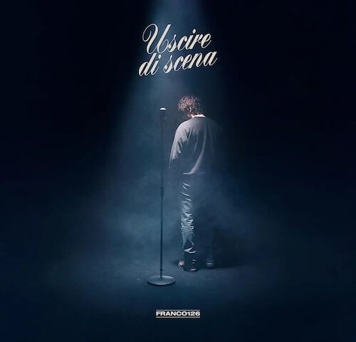 Franco126, “Uscire di scena”: la recensione
