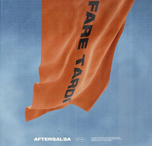 Aftersalsa, “Fare tardi”: la recensione