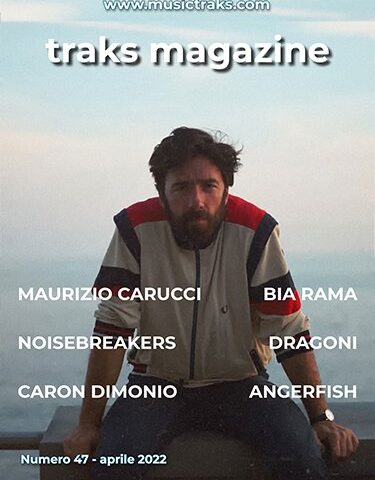 TRAKS MAGAZINE #47: Ecco il nuovo numero