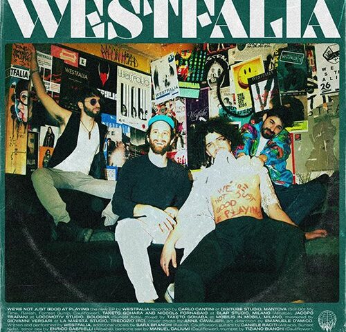Westfalia, “We’re Not Just Good at playing”: la recensione
