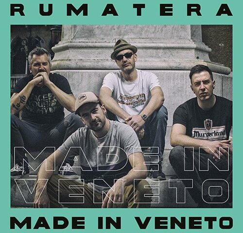 Rumatera, “Made in Veneto”: la recensione