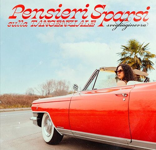 svegliaginevra, “Pensieri sparsi sulla tangenziale”: la recensione