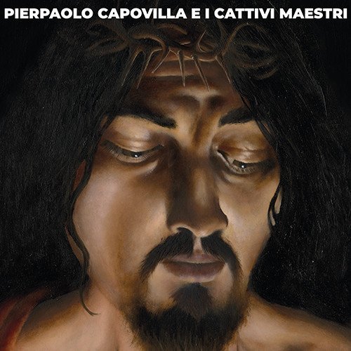 pierpaolo capovilla e i cattivi maestri