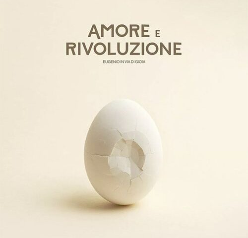 Eugenio in Via di Gioia, “Amore e Rivoluzione”: recensione e streaming