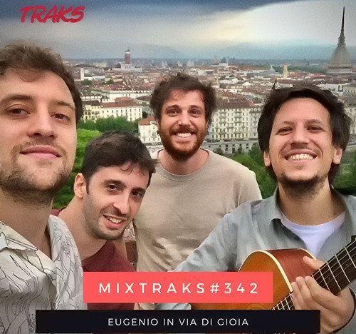 MIXTRAKS Eugenio in via di gioia