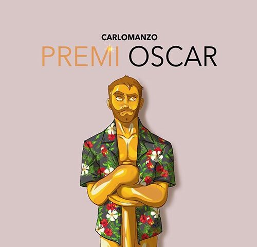 carlomanzo: “Premi Oscar” è il nuovo singolo