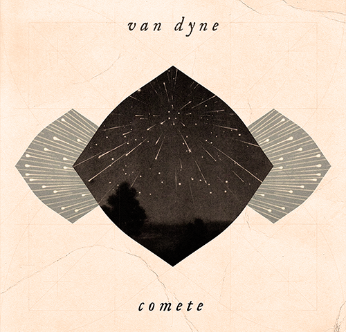 Van Dyne, “Comete”: la recensione