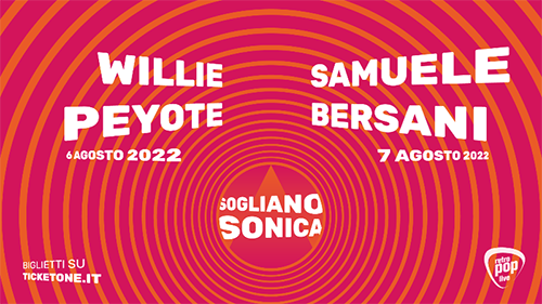 Soglianosonica 2022: Willie Peyote e Samuele Bersani a Sogliano al Rubicone