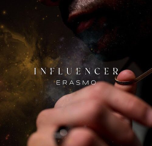 Erasmo: “Influencer” è il nuovo singolo