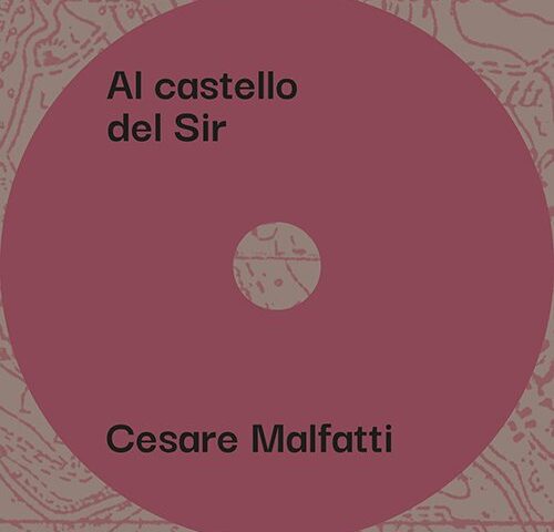Cesare Malfatti: “Al Castello del Sir” è il nuovo singolo