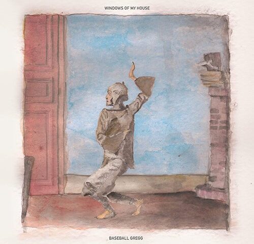 Baseball Gregg, “Windows of my house”: la recensione