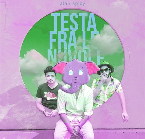 Alan Spicy: “Testa fra le nuvole” è il nuovo singolo