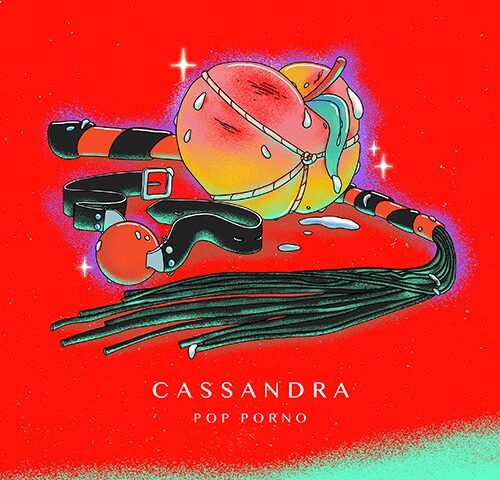 Cassandra: “Pop Porno” è il nuovo singolo