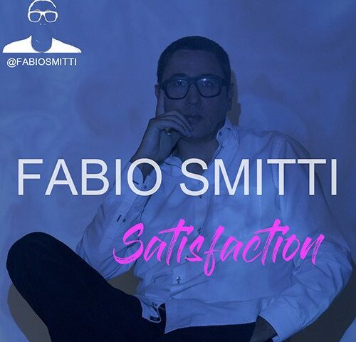 Fabio Smitti: “Satisfaction” è il nuovo singolo