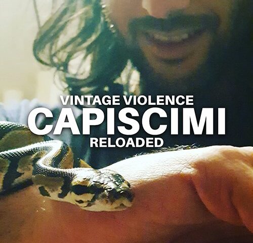 Vintage Violence: “Capiscimi (Reloaded)” è il nuovo singolo