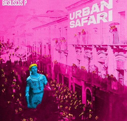 Basiliscus P: “Urban Safari” è il nuovo video