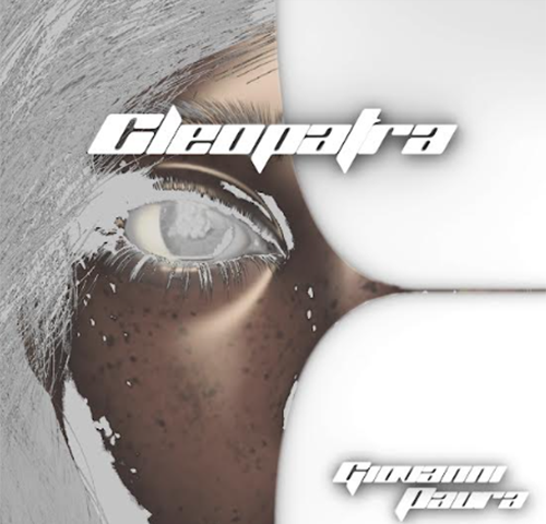 Giovanni Paura: “Cleopatra” è il nuovo singolo
