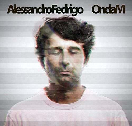 Alessandro Fedrigo, “Onda M”: la recensione