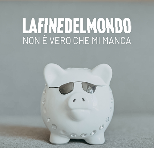 La Fine del Mondo: “Non è vero che mi manca” è il singolo d’esordio