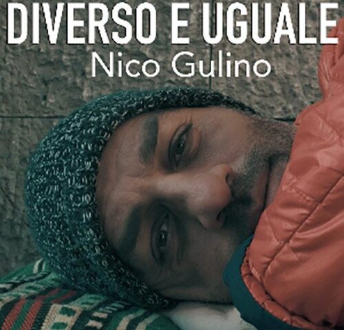 Nico Gulino: “Diverso e Uguale” è il nuovo video