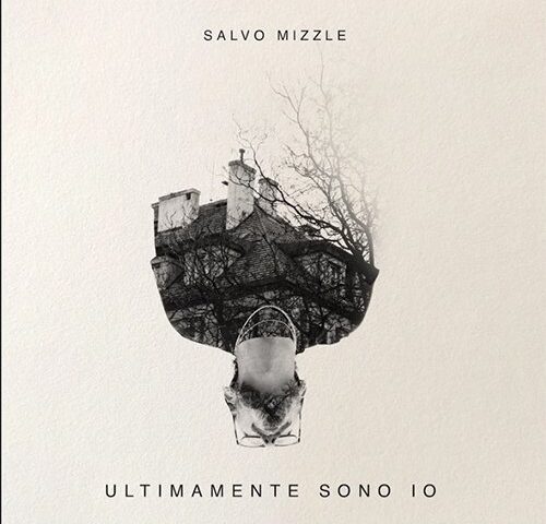 Salvo Mizzle, “Ultimamente sono io”: la recensione