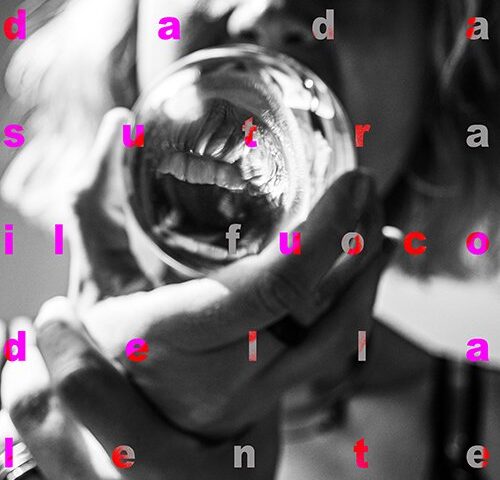 Dada Sutra: “Il fuoco della lente” è il nuovo singolo