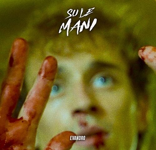 Evandro: “Su le mani” è il nuovo singolo