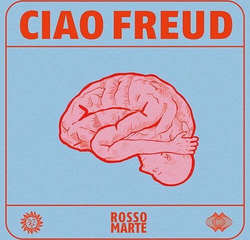 Rosso Marte, “Ciao Freud”: la recensione