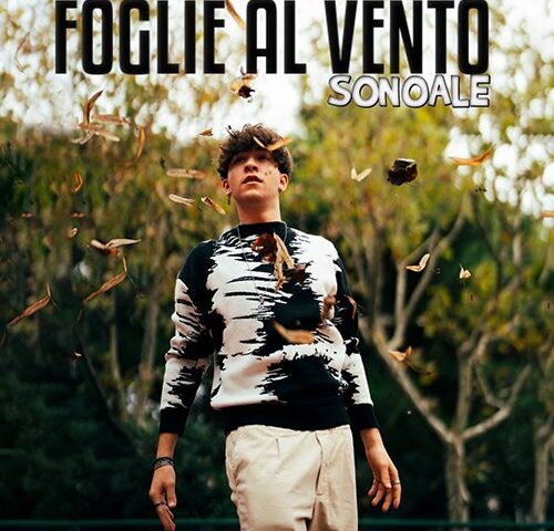 SonoAle: “Foglie al vento” è il nuovo singolo