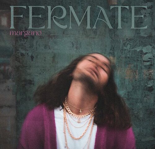 Margano, “Fermate”: la recensione