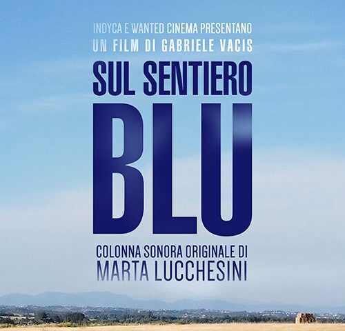 Marta Lucchesini firma la colonna sonora di “Sul sentiero blu”